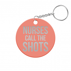 Nurses Call the Shots Circle Keychain