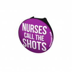 Nurses Call the Shots Stethoscope Button